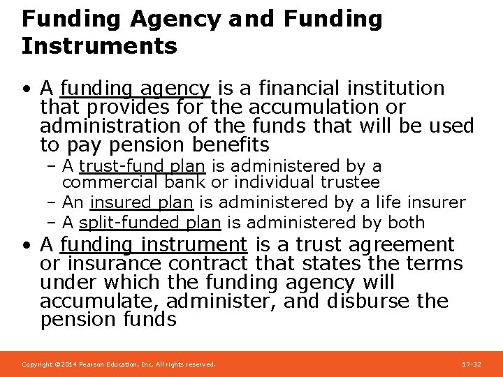Funding Agency and Funding Instruments • A funding agency is a financial institution that