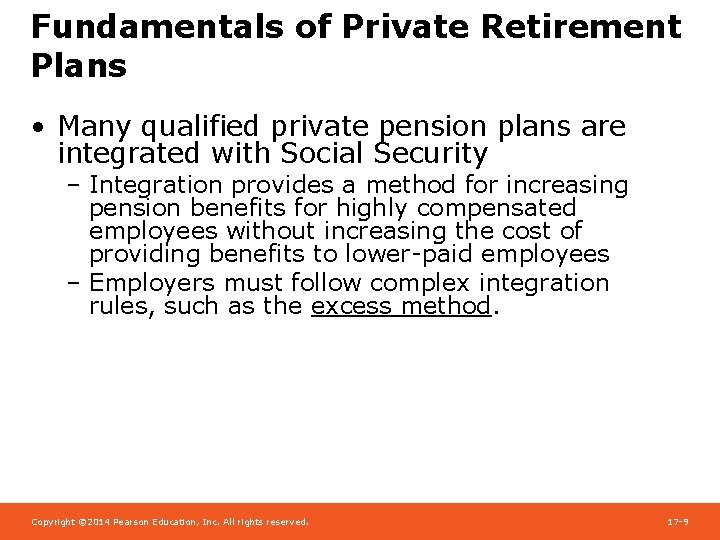 Fundamentals of Private Retirement Plans • Many qualified private pension plans are integrated with