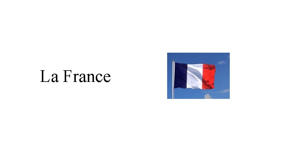 La France La France