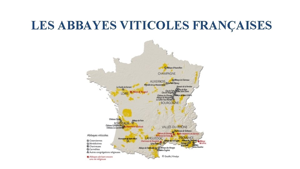 LES ABBAYES VITICOLES FRANÇAISES LES ABBAYES VITICOLES FRANÇAISES