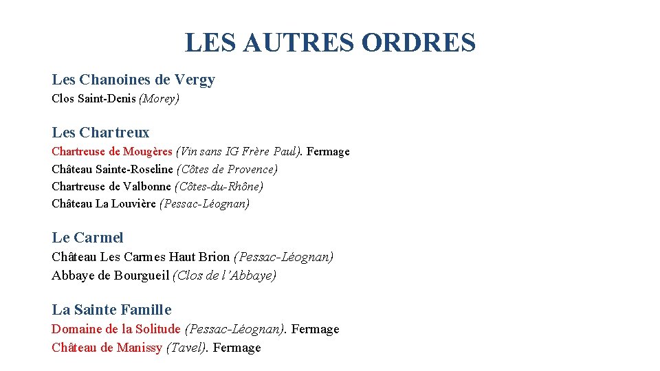 LES AUTRES ORDRES Les Chanoines de Vergy Clos Saint-Denis (Morey) Les Chartreux Chartreuse de LES AUTRES ORDRES Les Chanoines de Vergy Clos Saint-Denis (Morey) Les Chartreux Chartreuse de