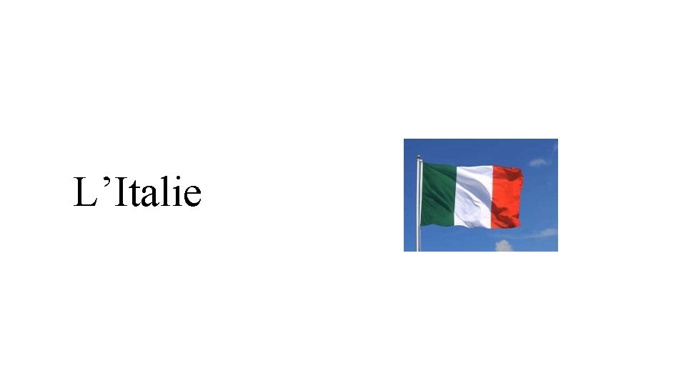 L’Italie L’Italie
