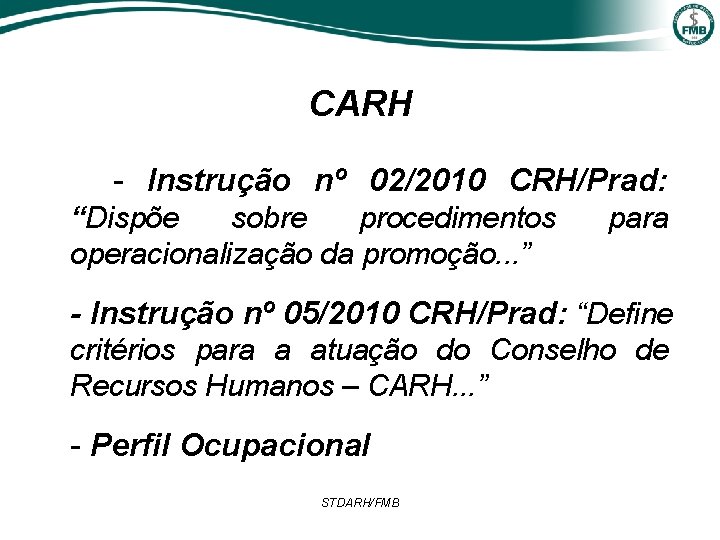 CARH - Instrução nº 02/2010 CRH/Prad: “Dispõe sobre procedimentos operacionalização da promoção. . .