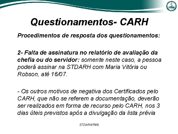 Questionamentos- CARH Procedimentos de resposta dos questionamentos: 2 - Falta de assinatura no relatório