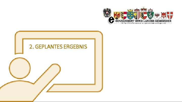 2. GEPLANTES ERGEBNIS 2. GEPLANTES ERGEBNIS