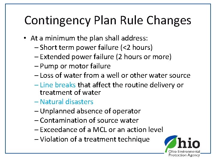 Contingency Plan Rule Changes • At a minimum the plan shall address: – Short