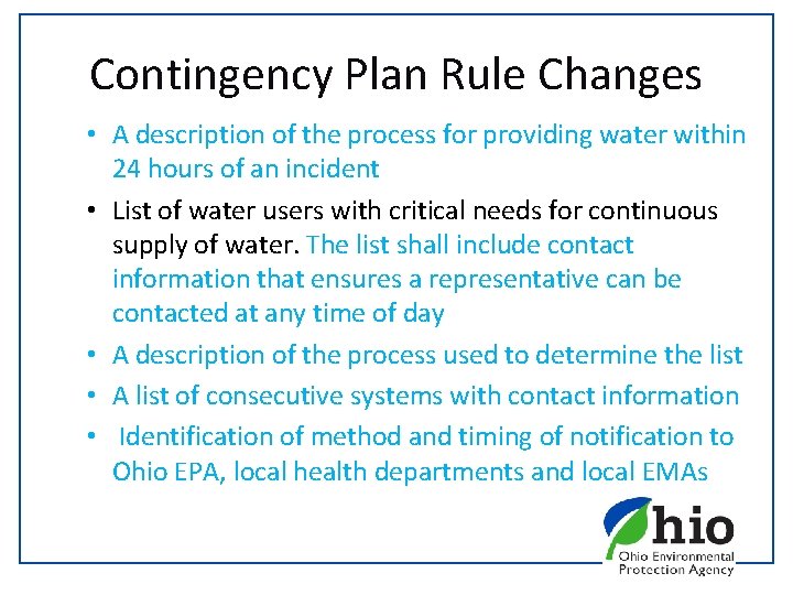Contingency Plan Rule Changes • A description of the process for providing water within
