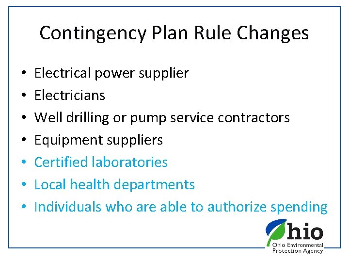 Contingency Plan Rule Changes • • Electrical power supplier Electricians Well drilling or pump