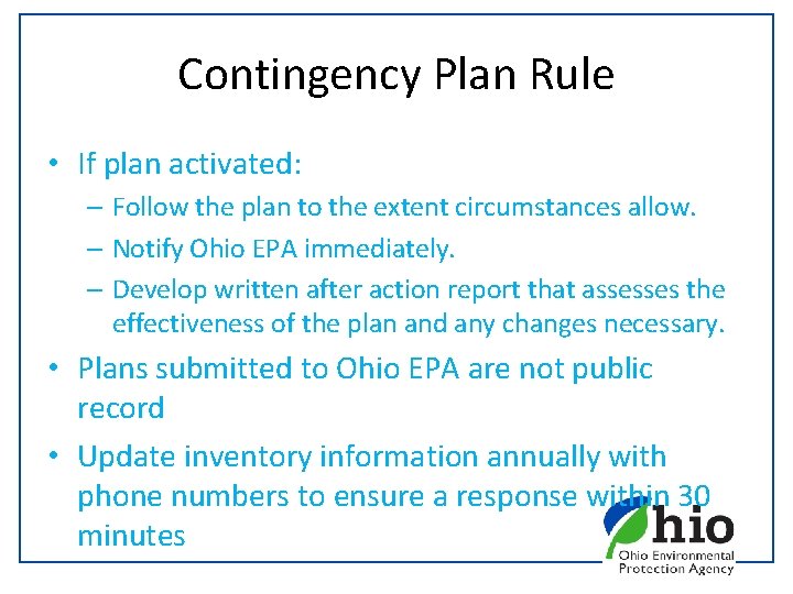 Contingency Plan Rule • If plan activated: – Follow the plan to the extent