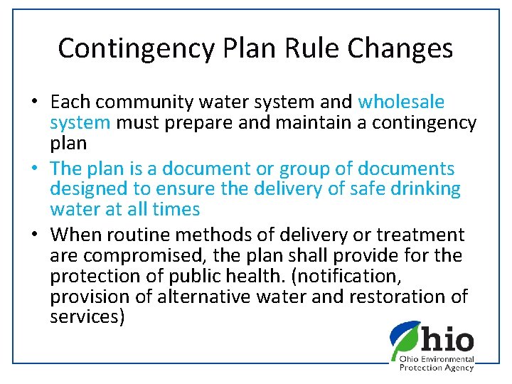 Contingency Plan Rule Changes • Each community water system and wholesale system must prepare