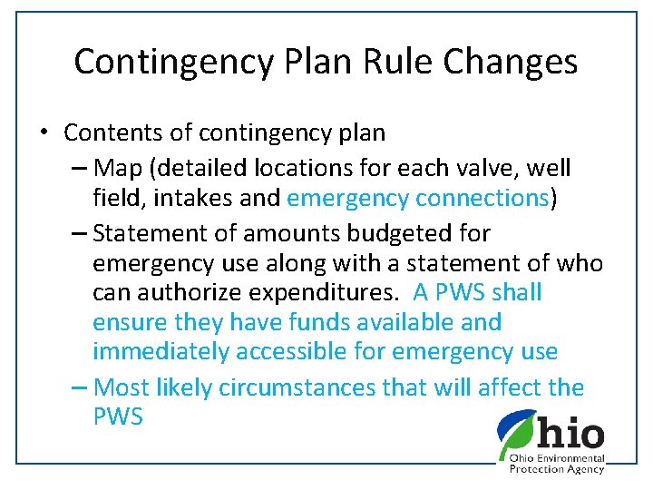 Contingency Plan Rule Changes • Contents of contingency plan – Map (detailed locations for