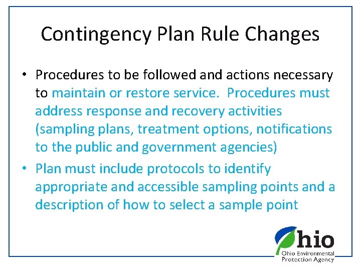 Contingency Plan Rule Changes • Procedures to be followed and actions necessary to maintain