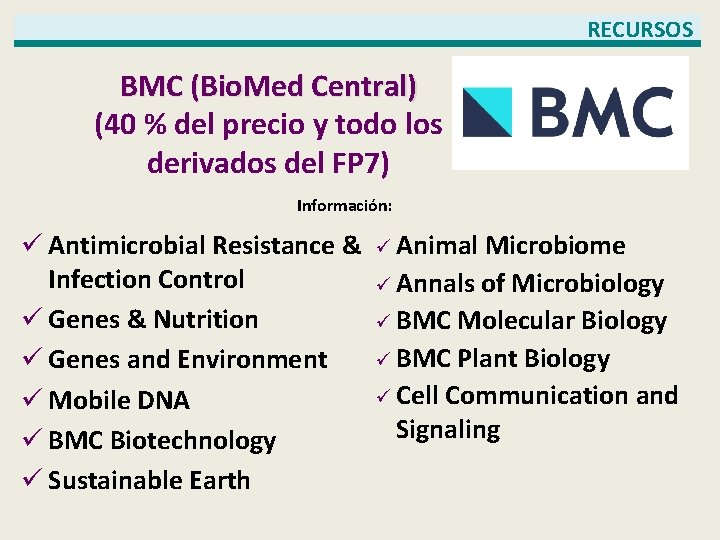 RECURSOS BMC (Bio. Med Central) (40 % del precio y todo los derivados del