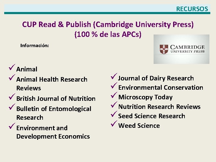 RECURSOS CUP Read & Publish (Cambridge University Press) (100 % de las APCs) Información: