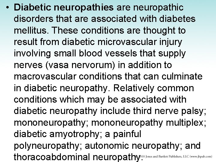  • Diabetic neuropathies are neuropathic disorders that are associated with diabetes mellitus. These