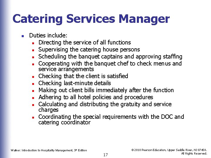 Catering Services Manager n Duties include: n Directing the service of all functions n