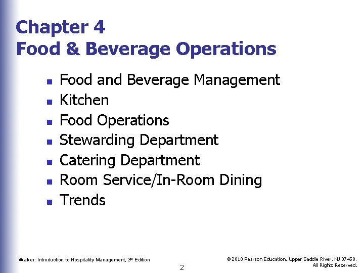Chapter 4 Food & Beverage Operations n n n n Food and Beverage Management