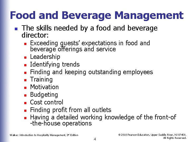 Food and Beverage Management n The skills needed by a food and beverage director: