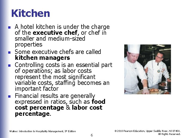 Kitchen n n A hotel kitchen is under the charge of the executive chef,