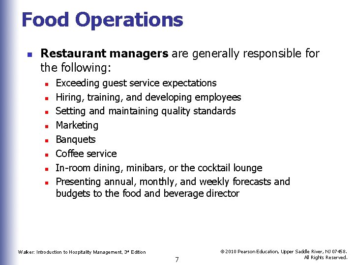 Food Operations n Restaurant managers are generally responsible for the following: n n n