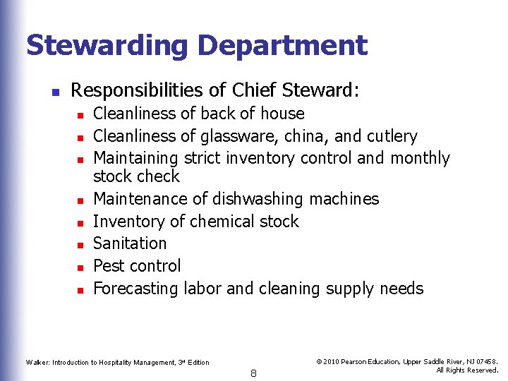 Stewarding Department n Responsibilities of Chief Steward: n n n n Cleanliness of back