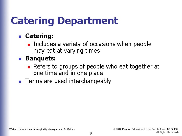 Catering Department n n n Catering: n Includes a variety of occasions when people