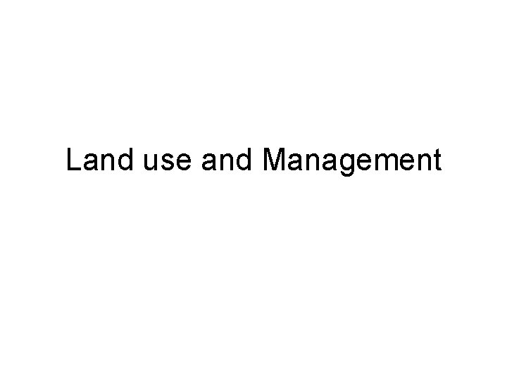 Land use and Management 