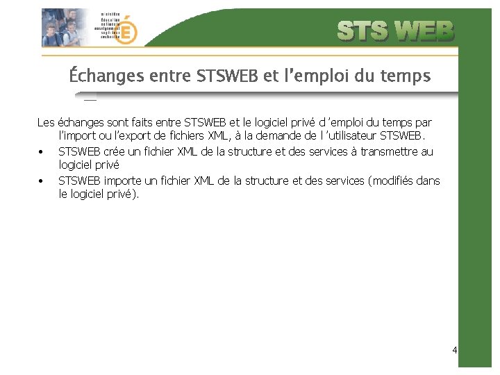 Échanges entre STSWEB et l’emploi du temps Les échanges sont faits entre STSWEB et