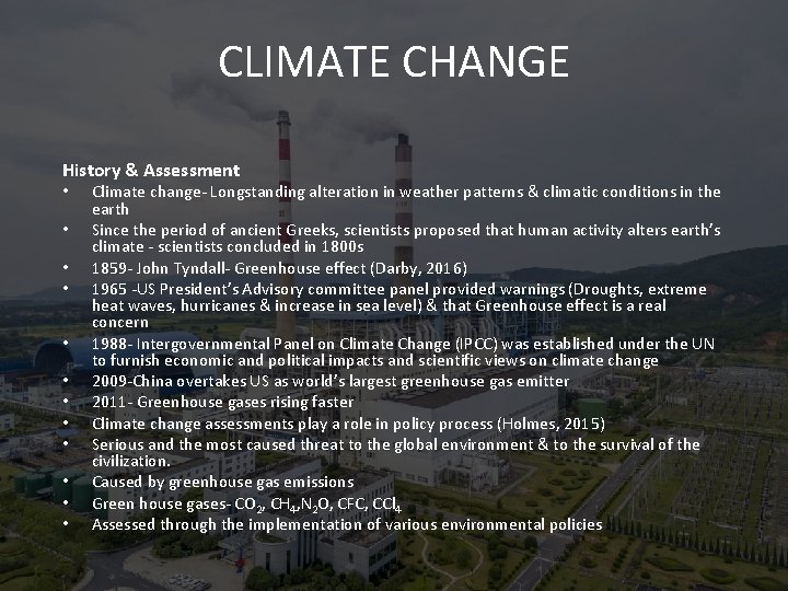 CLIMATE CHANGE History & Assessment • • • Climate change- Longstanding alteration in weather