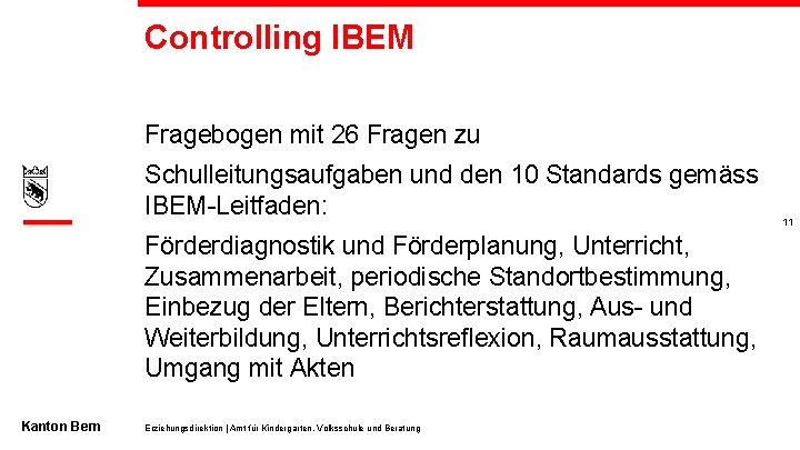 Controlling IBEM Fragebogen mit 26 Fragen zu Schulleitungsaufgaben und den 10 Standards gemäss IBEM-Leitfaden: