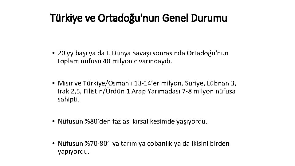 Türkiye ve Ortadoğu'nun Genel Durumu • 20 yy başı ya da I. Dünya Savaşı