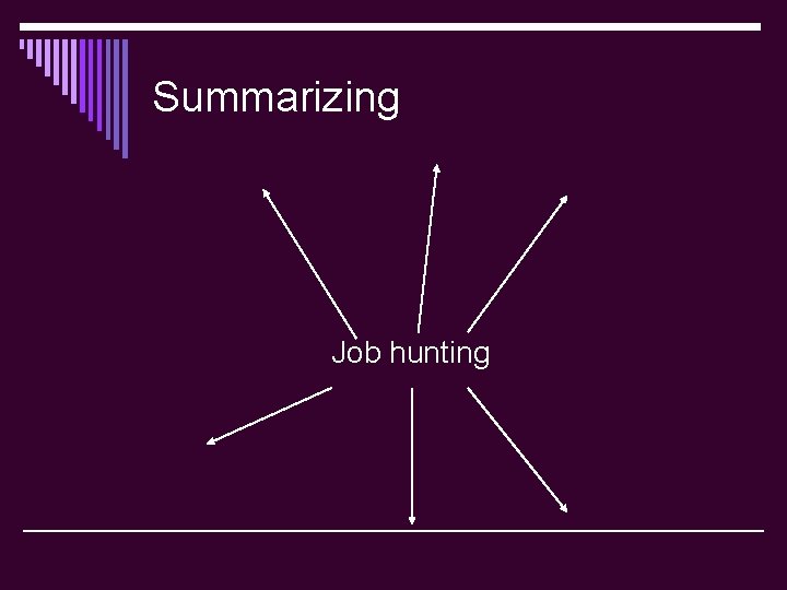 Summarizing Job hunting 
