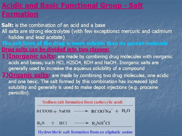Acidic and Basic Functional Group - Salt Formation Salt: is the combination of an