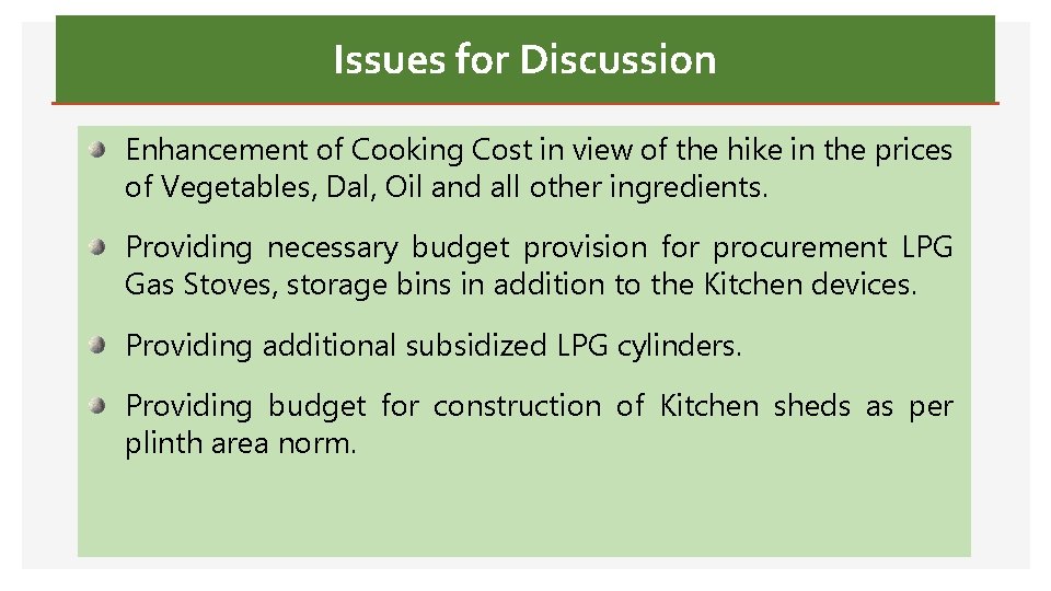 Issues for Discussion Enhancement of Cooking Cost in view of the hike in the