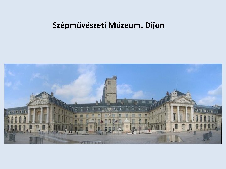 Szépművészeti Múzeum, Dijon 