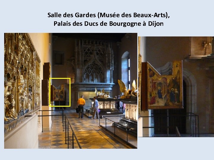 Salle des Gardes (Musée des Beaux-Arts), Palais des Ducs de Bourgogne à Dijon .