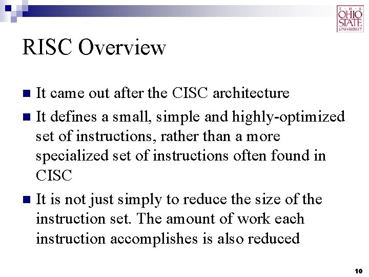 RISC Overview It came out after the CISC architecture n It defines a small, RISC Overview It came out after the CISC architecture n It defines a small,
