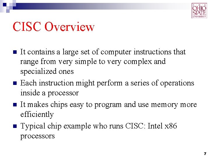 CISC Overview n n It contains a large set of computer instructions that range CISC Overview n n It contains a large set of computer instructions that range