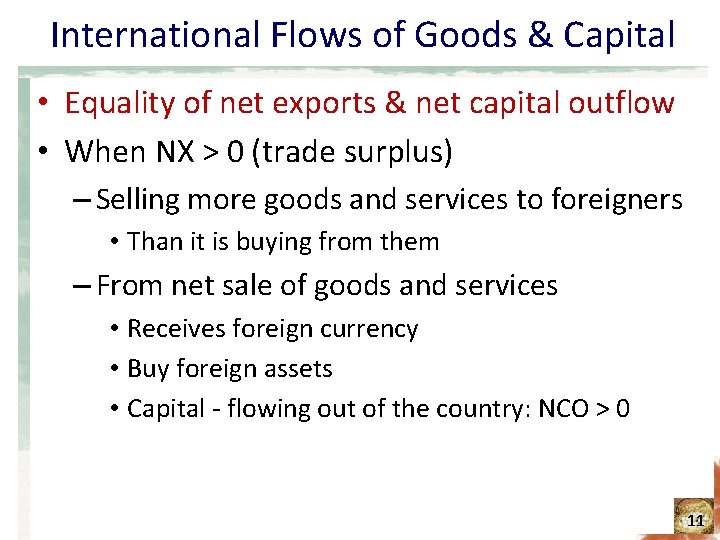 International Flows of Goods & Capital • Equality of net exports & net capital