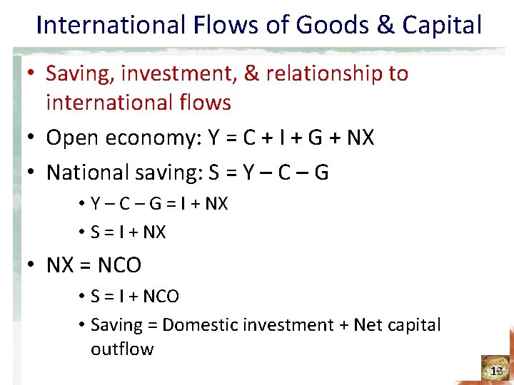 International Flows of Goods & Capital • Saving, investment, & relationship to international flows