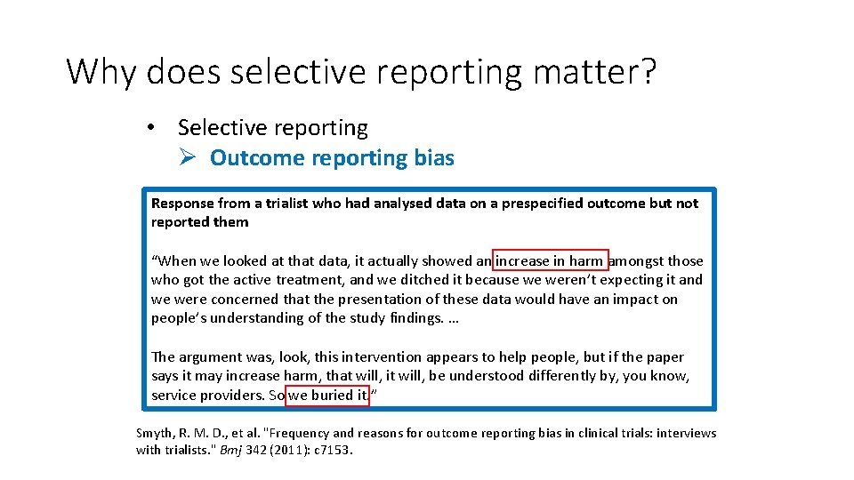 Why does selective reporting matter? • Selective reporting Ø Outcome reporting bias Response from