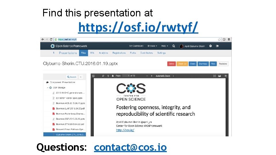 Find this presentation at https: //osf. io/rwtyf/ Questions: contact@cos. io 