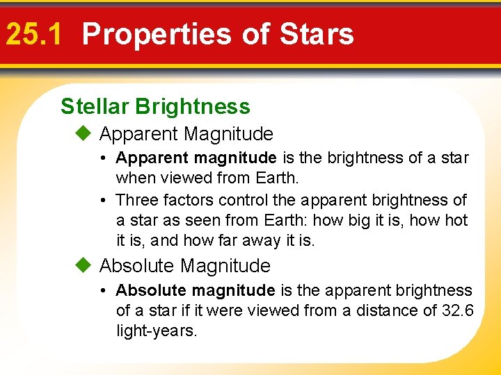 25. 1 Properties of Stars Stellar Brightness Apparent Magnitude • Apparent magnitude is the