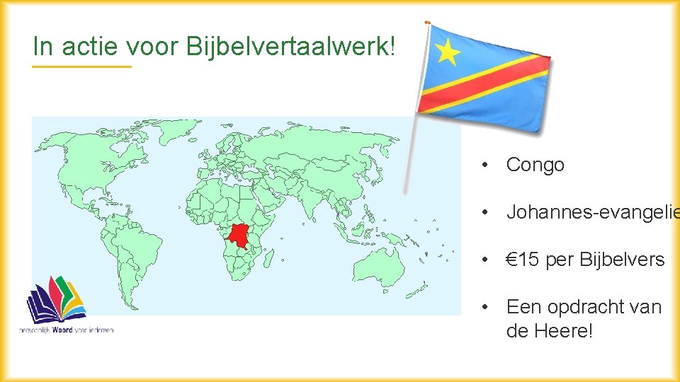 In actie voor Bijbelvertaalwerk! • Congo • Johannes-evangelie • € 15 per Bijbelvers •