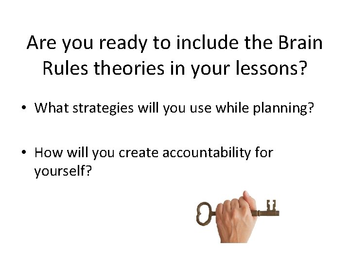 Are you ready to include the Brain Rules theories in your lessons? • What