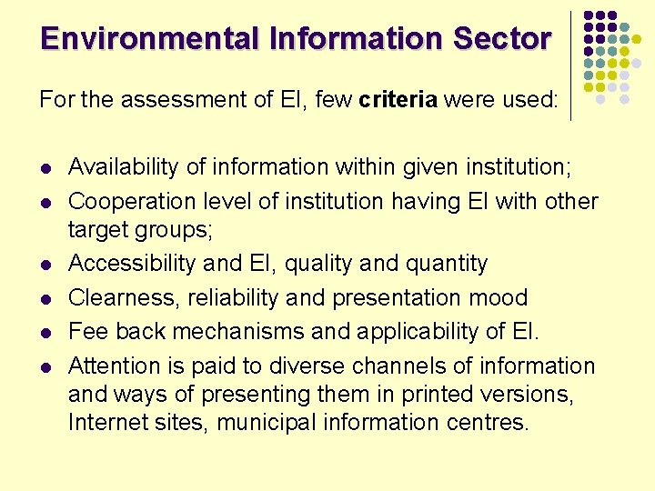 Environmental Information Sector For the assessment of EI, few criteria were used: l l
