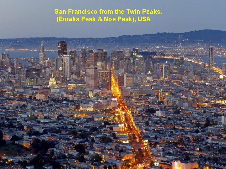 San Francisco from the Twin Peaks, (Eureka Peak & Noe Peak), USA 