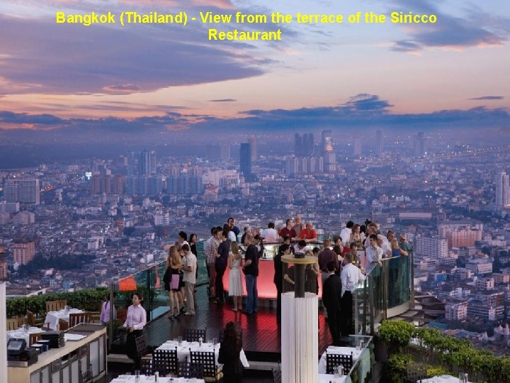 Bangkok (Thailand) - View from the terrace of the Siricco Restaurant 