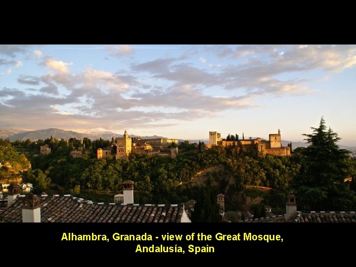 Alhambra, Granada - view of the Great Mosque, Andalusía, Spain 