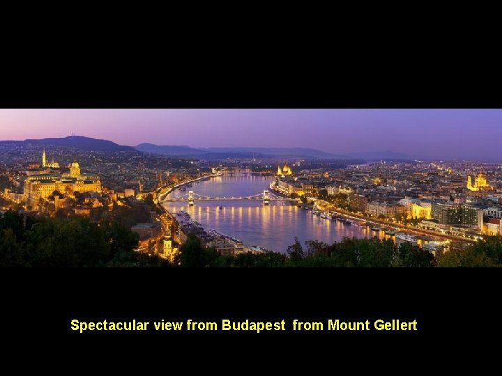 Spectacular view from Budapest from Mount Gellert 